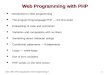 CSC 405: Web Application And Engineering II 2.1 Web Programming with PHP Introduction to Web programming Introduction to Web programming The programming