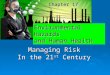 Chapter 17 Managing Risk In the 21 st Century Environmental Hazards and Human Health