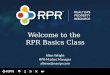 Allen Wright RPR-Market Manager allenw@narrpr.com Welcome to the RPR Basics Class