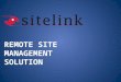 REMOTE SITE MANAGEMENT SOLUTION. AGENDA 2  About KoçSistem  Current Situation in Base Stations  Remote Site Management System: Sitelink  Sitelink
