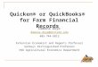 Quicken® or QuickBooks® for Farm Financial Records Damona Doye damona.doye@okstate.edu 405-744-9813 Extension Economist and Regents Professor Sarkeys Distinguished