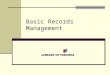 Basic Records Management. What we’ll cover Virginia Public Records Act Definitions Understanding and using the LVA General Schedules The schedule cover