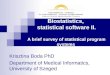 Biostatistics, statistical software II. A brief survey of statistical program systems Krisztina Boda PhD Department of Medical Informatics, University