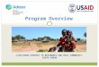 LIVELIHOOD SUPPORT TO RETURNEES AND HOST COMMUNITY, SOUTH SUDAN Program Overview