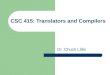 CSC 415: Translators and Compilers Dr. Chuck Lillie
