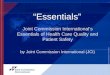 © Copyright, Joint Commission Resources “Essentials” Joint Commission International’s Essentials of Health Care Quality and Patient Safety by Joint Commission