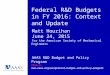 Federal R&D Budgets in FY 2016: Context and Update Matt Hourihan June 24, 2015 for the American Society of Mechanical Engineers AAAS R&D Budget and Policy