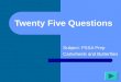 Twenty Five Questions Subject: PSSA Prep Cartwheels and Butterflies