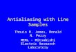 Antialiasing with Line Samples Thouis R. Jones, Ronald N. Perry MERL - Mitsubishi Electric Research Laboratory