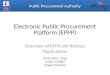 Public Procurement Authority Electronic Public Procurement Platform (EPPP) 25.05.2012, Tiran H.Onur CEBECİ Project Director Overview of EPPP and Related