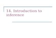 14. Introduction to inference. Objectives (PSLS Chapter 14) Introduction to inference  REVIEW: Uncertainty and confidence  REVIEW: Confidence intervals
