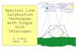 Spectral Line Calibration Techniques with Single Dish Telescopes K. O’Neil NRAO - GB