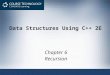 Data Structures Using C++ 2E Chapter 6 Recursion