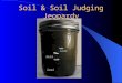 Soil & Soil Judging Jeopardy Jeopardy With your host, Mr. C “Soils”