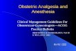 Obstetric Analgesia and Anesthesia Clinical Management Guidelines For Obstetrician-Gynecologists—ACOG Practice Bulletin By R2 彭育仁 OBSTETRICS & GYNECOLOGY,