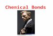 Chemical Bonds What is a chemical bond? Why do chemical bonds form? A chemical bond is a type of attractive force that forms between atoms. All atoms
