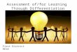 Assessment of/for Learning Through Differentiation First District RESA October 2007