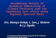 Documenting Results of Dynamical Downscaling of Climate Forecasts over the Equatorial East Africa Using Regional Spectral Model Drs. Matayo Indeje, L