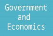 Government and Economics. In a traditional economy, how are economic decisions made?