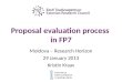 Proposal evaluation process in FP7 Moldova – Research Horizon 29 January 2013 Kristin Kraav