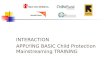 INTERACTION APPLYING BASIC Child Protection Mainstreaming TRAINING