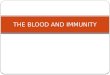 THE BLOOD AND IMMUNITY. BLOOD IS A MULTI-PURPOSE FLUID SERVES 3 MAJOR FUNCTIONS TRANSPORT NUTRIENTS, GASES, WASTES, HORMONES* REGULATION HELPS CONTROL