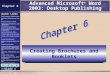 Chapter 6 Quick Links Slide 1 Performance Objectives Desktop Publishing Terms Word Features Used Planning Brochures and Booklets Creating Brochures Understanding