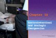 Chapter 16 Gastrointestinal and Urologic Emergencies