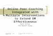 206-860-1983 neal@newsof.com @Copyright 2007, The NewSof Group, Inc1 Online Peer Coaching Integrated with Multiple Interventions to Extend DM Effectiveness