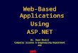 Web-Based Applications Using ASP.NET Dr. Awad Khalil Computer Science & Engineering Department AUC