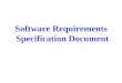 Software Requirements Specification Document. Systems Requirements Specification Table of Contents I. Introduction II. General Description III. Functional