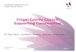 Fingal.ie Comhairle Contae Fhine Gall Fingal County Council Fingal County Council Supporting Communities 9 th May 2014 – AnnMarie Farrelly, Director of