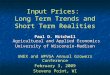 Input Prices: Long Term Trends and Short Term Realities Paul D. Mitchell Agricultural and Applied Economics University of Wisconsin-Madison UWEX and WPVGA