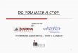 DO YOU NEED A CFO? Presented by Judith Miller, J. Miller & Company 1 Sponsored by: