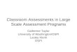 Classroom Assessments in Large Scale Assessment Programs Catherine Taylor University of Washington/OSPI Lesley Klenk OSPI