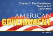 Chapter 3: The Constitution Section 2- 3. Copyright © Pearson Education, Inc.Slide 2 Chapter 3, Section 2 Changing with the Times The Constitution is