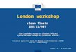 London workshop clean fleets IEE/11/907 olav.luyckx@ec.europa.eu (Project Officer) sylvia.borri@ec.europa.eu (Financial Officer) Executive Agency for Small