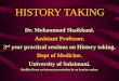 HISTORY TAKING Dr. Mohammad Shaikhani. Assistant Professor. 3 rd year practical sessions on History taking. Dept of Medicine. University of Sulaimani