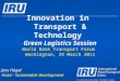 (c) International Road Transport Union (IRU) 2011 Innovation in Transport & Technology Green Logistics Session World Bank Transport Forum Washington, 29