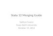 Stata 12 Merging Guide Nathan Favero Texas A&M University October 19, 2012
