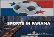 ANA DEL CID BETZABÉ QUINTERO. While some of the tourists visit Panama for its natural beauty, some visit it for sports. Panama sports include basketball,