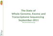The State of Whole Genome, Exome and Transcriptome Sequencing September-2011 (WGS/WES/RNAseq)