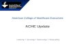American College of Healthcare Executives ACHE Update Leadership Knowledge Relationships Marketability