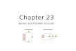 Chapter 23 Series and Parallel Circuits. Series and parallel circuits Calculate equivalent resistance Calculate current and voltage drops in series and