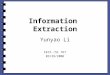 Information Extraction Yunyao Li EECS /SI 767 03/29/2006