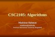 CSC2105: Algorithms Mashiour Rahman mashiour@aiub.edu American International University Bangladesh