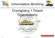 “Train the Force!” C07-1 Company / Team Operations National Training Center Fort Irwin, CA Information Briefing Unclassified