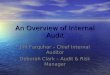 An Overview of Internal Audit Jim Farquhar – Chief Internal Auditor Deborah Clark – Audit & Risk Manager