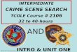 BCCO PCT #4 PowerPoint INTERMEDIATE CRIME SCENE SEARCH # 2106 TCOLE Course # 2106 32 to 40-hours AND INTRO & UNIT ONE