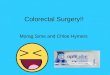 Colorectal Surgery!! Morag Sime and Chloe Hymers